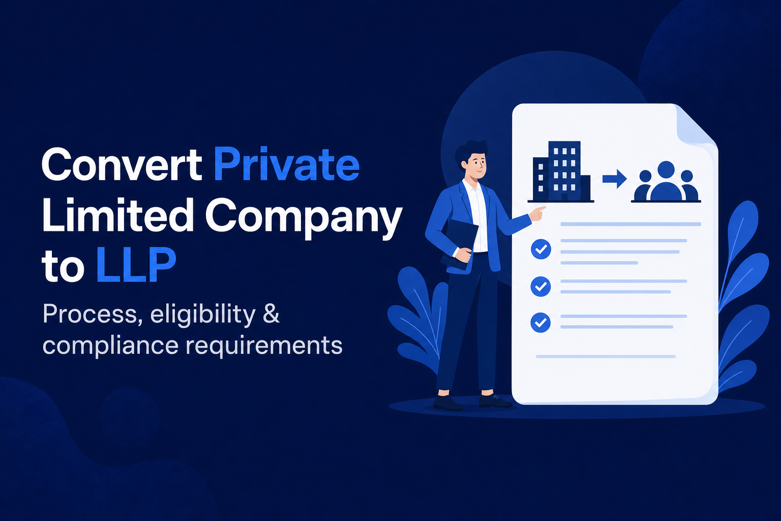 Conversion of Private Limited Company into LLP - Complete Guide
