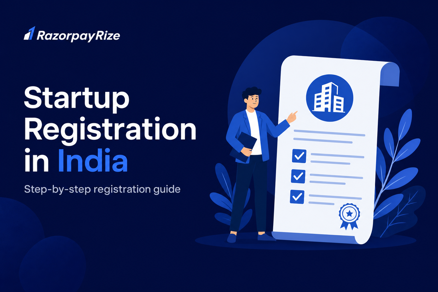 Startup Registration Process in India: A Step-by-Step Guide