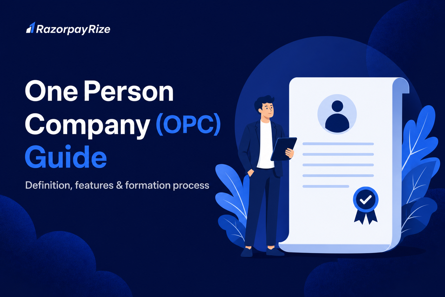 One Person Company (OPC): Definition, Features and Formation