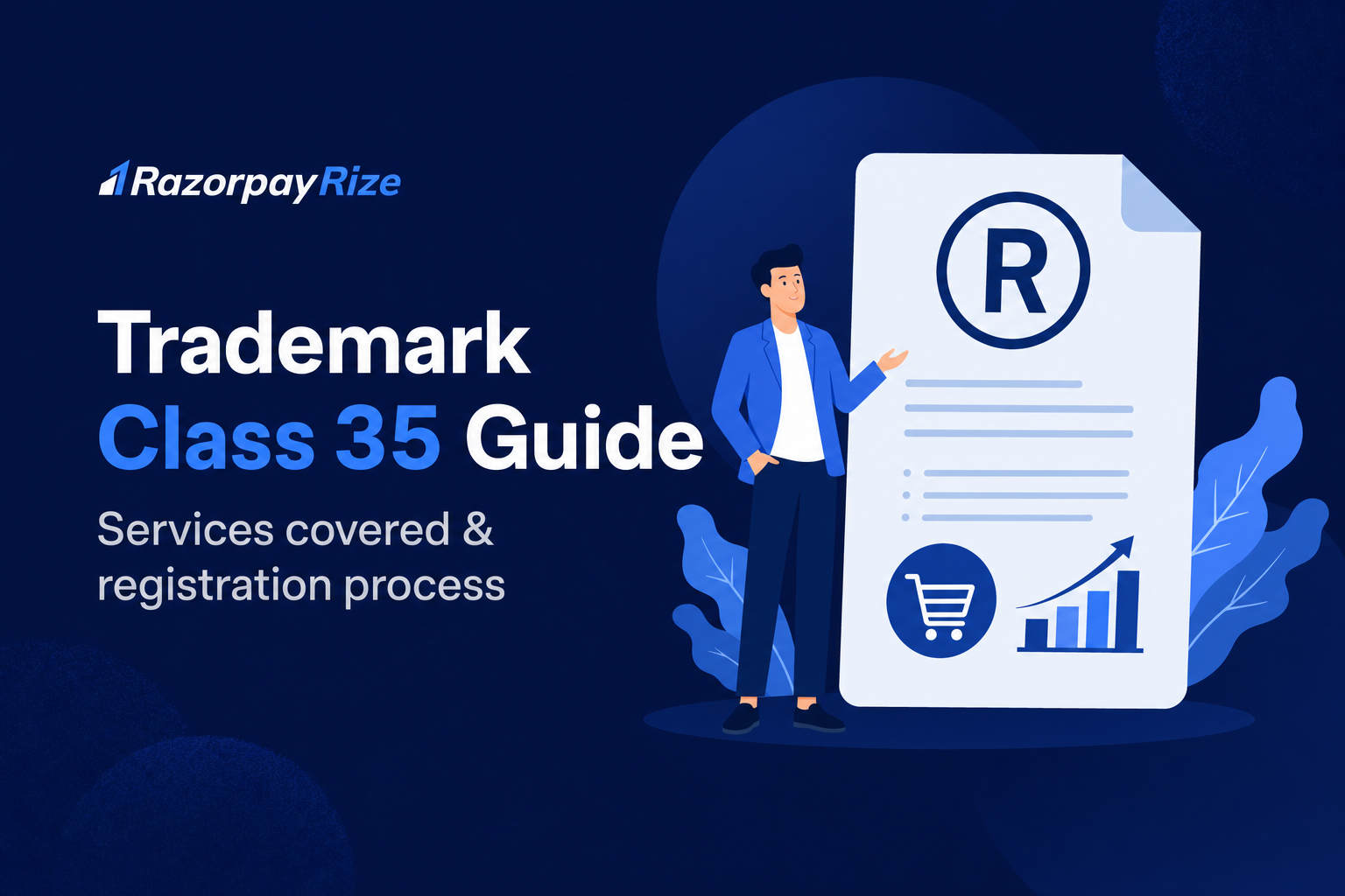 Trademark Class 35: Services Covered, Examples & Registration Guide