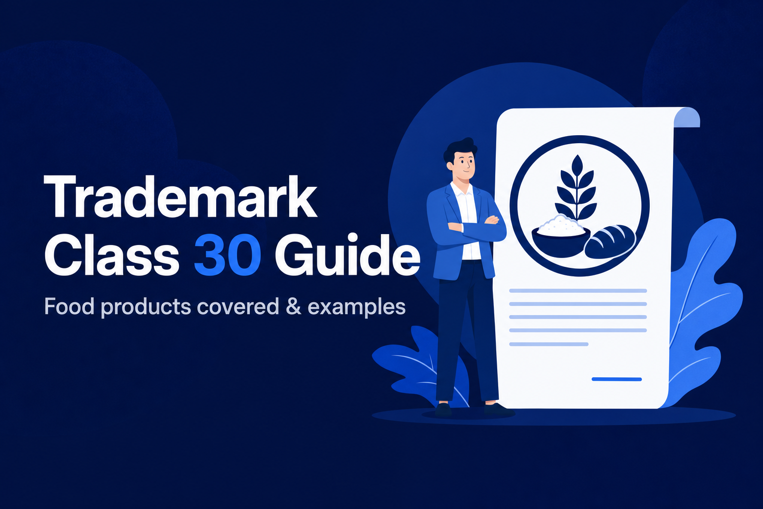 Trademark Class 30: Food Products Covered, Examples & Registration Guide
