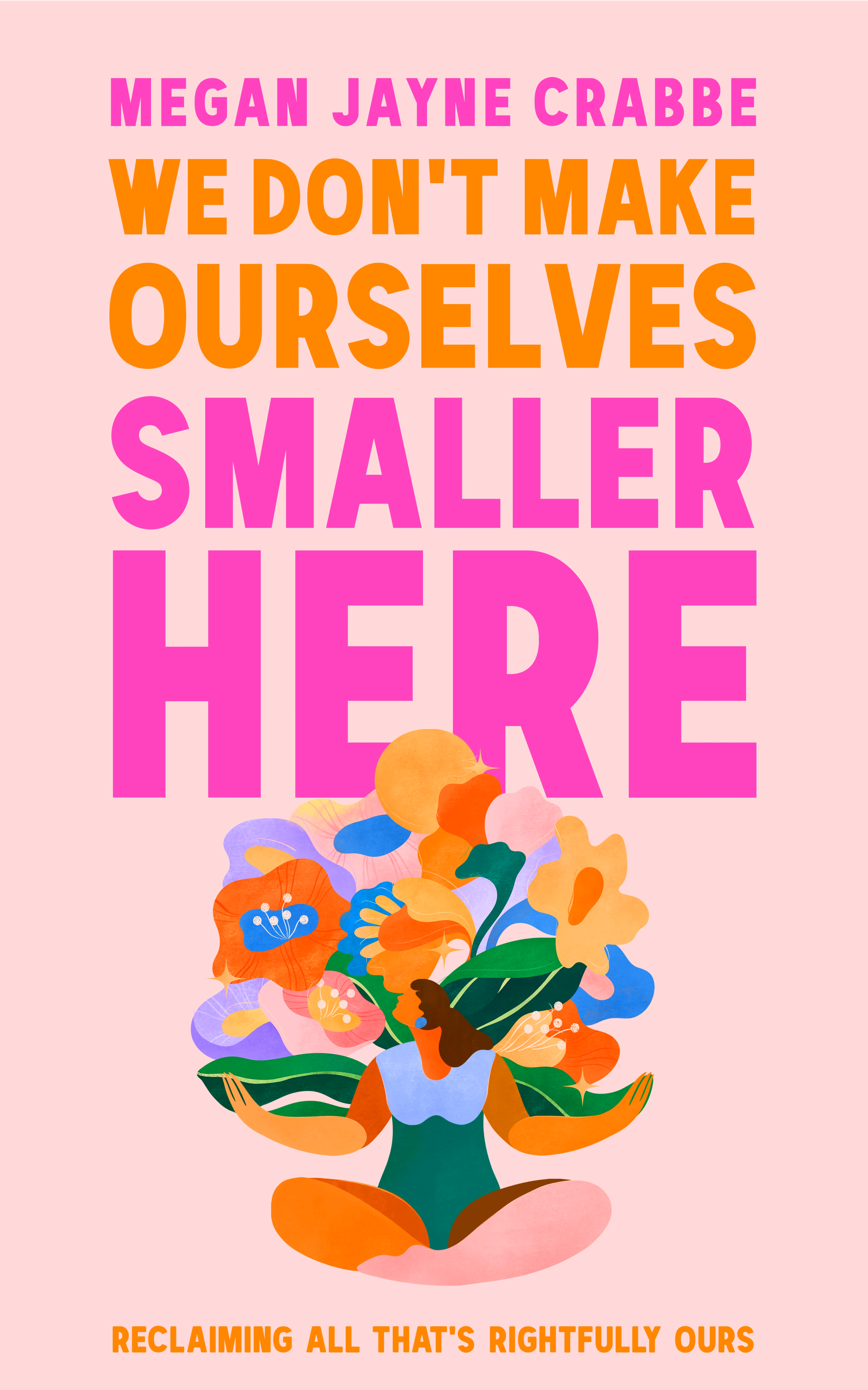 We Don't Make Ourselves Smaller Here