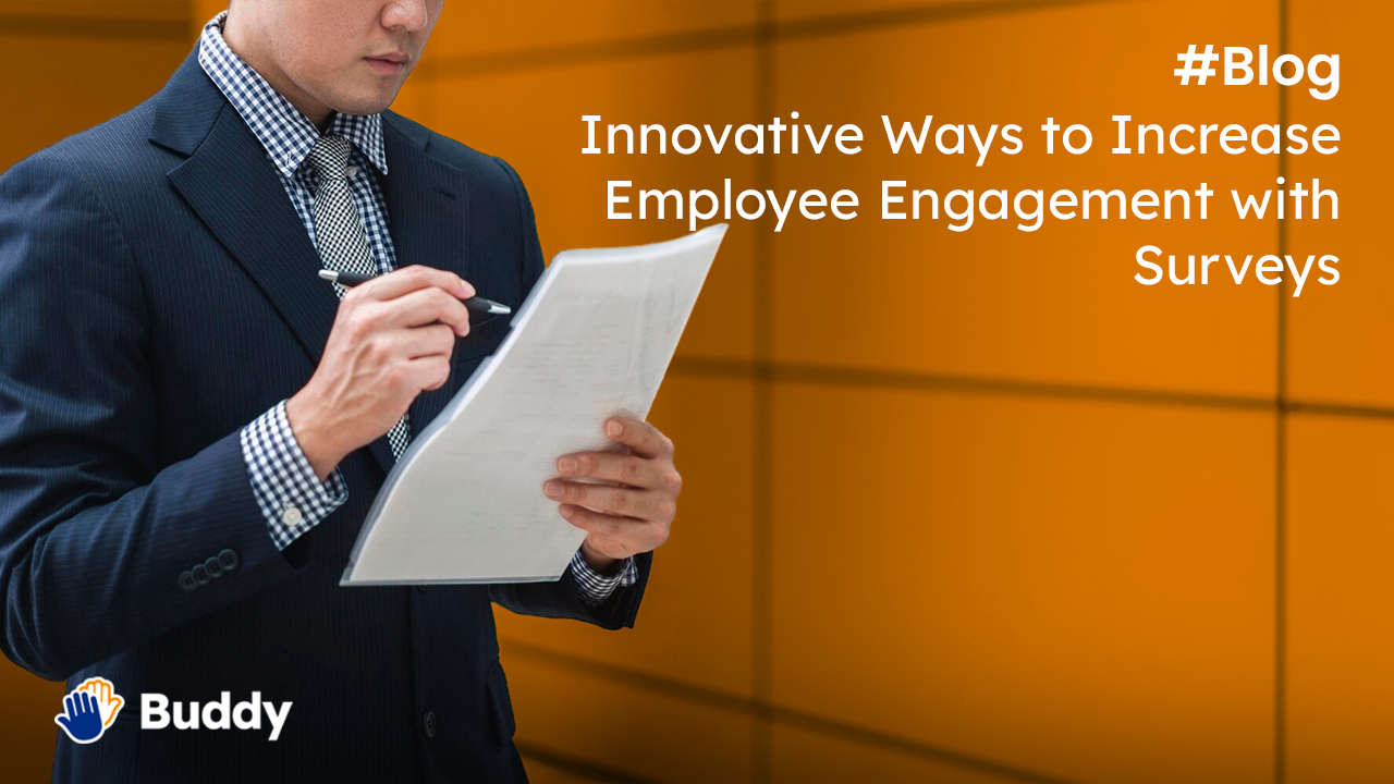 Innovative Ways to Increase Employee Engagement with Surveys | Buddy