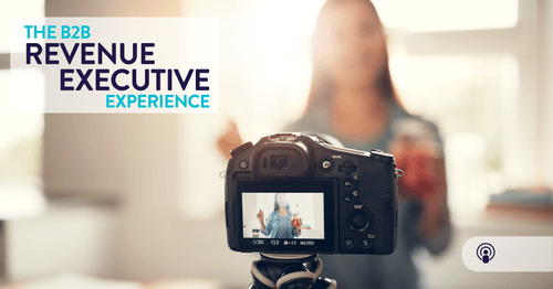 Text “The B2B Revenue Executive Experience” with a camera recording a woman speaking on video