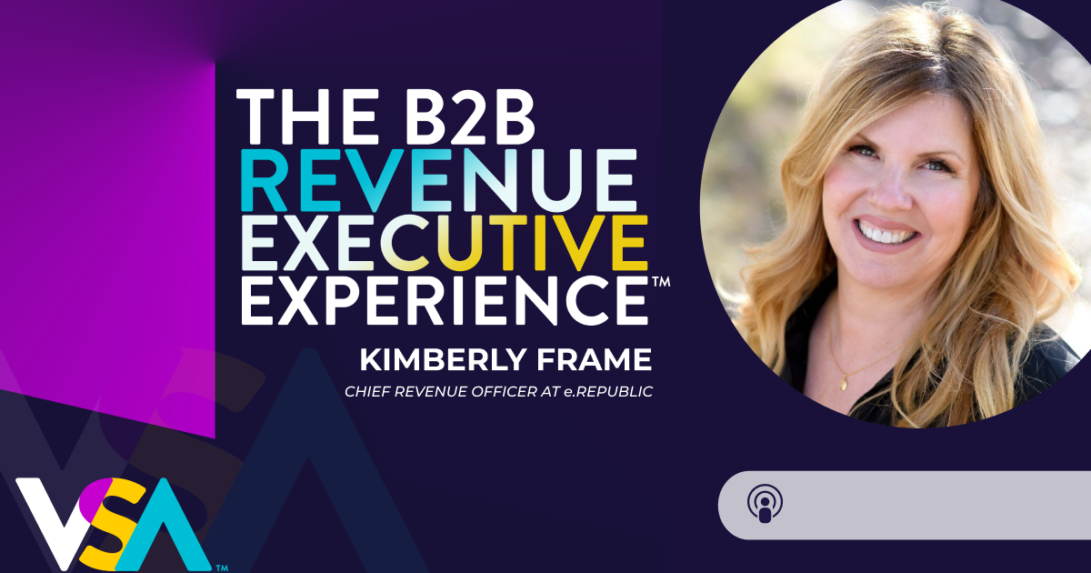 Text “The B2B Revenue Executive Experience” with a headshot of Kimberly Frame, Chief Revenue Officer at e.Republic