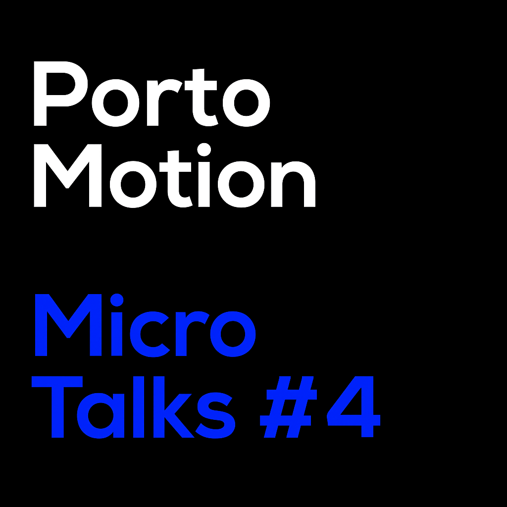 PORTO MOTION: Micro Talks 