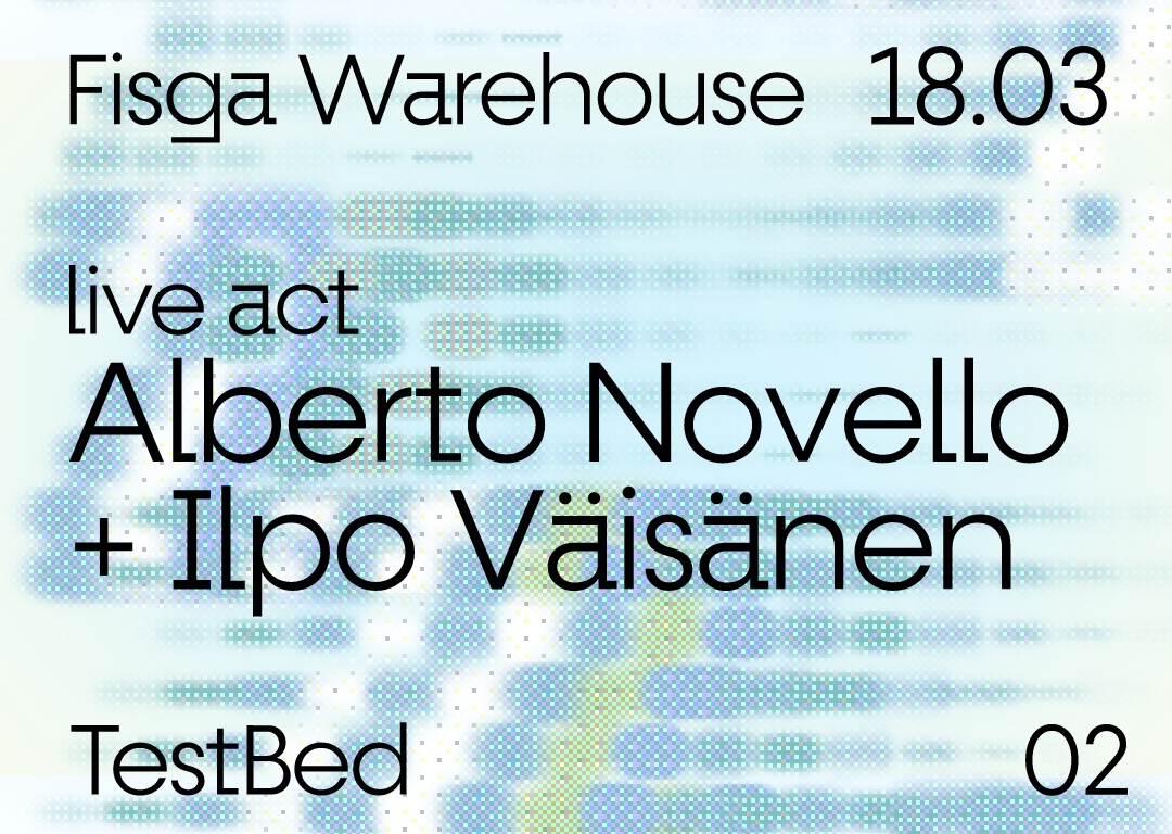 TESTBED com Alberto Novello e Ilpo Väisänen