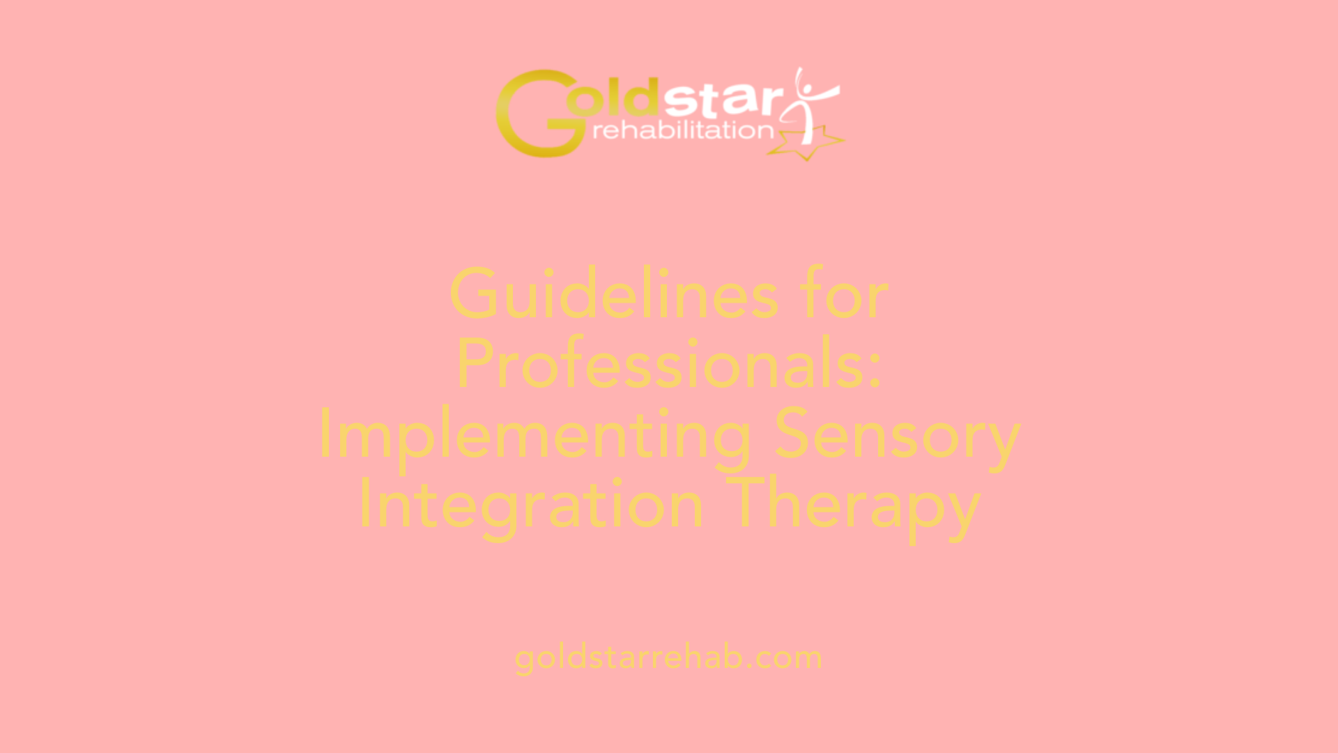 Guidelines for Professionals: Implementing Sensory Integration Therapy