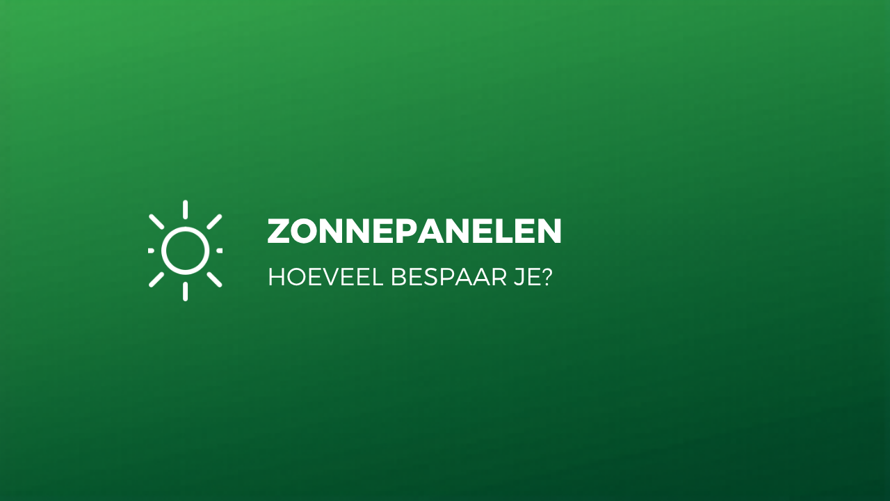Blog cover: hoeveel bespaar je met zonnepanelen