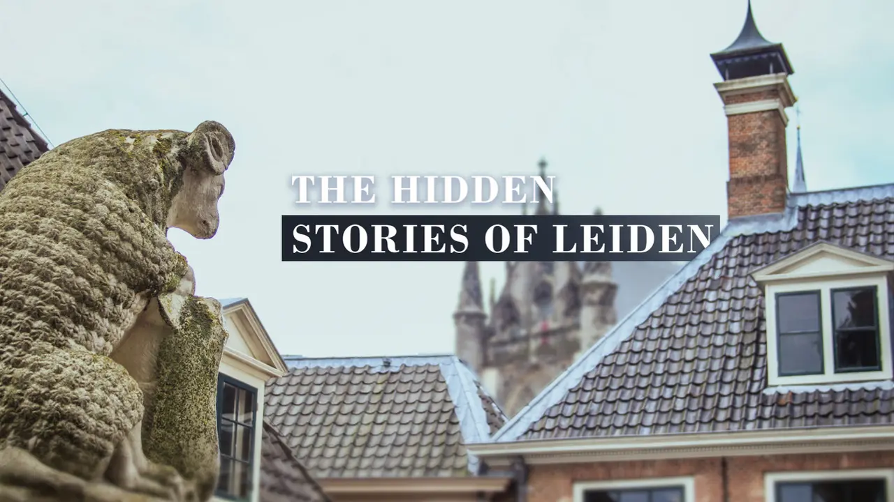 Hidden Stories of Leiden