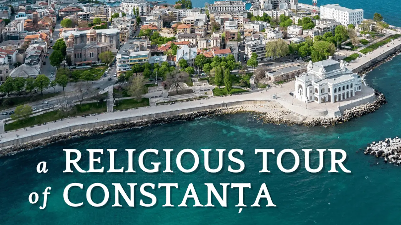 A Religious Tour of Constanța
