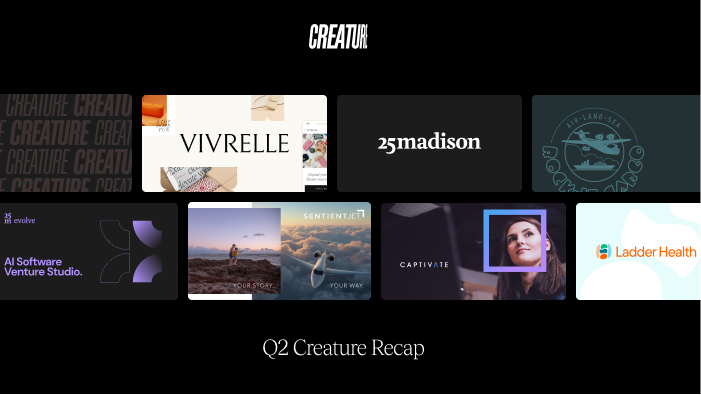 Creature Q2 recap header with logos of recent client work, including Vivrelle and Ladder Health
