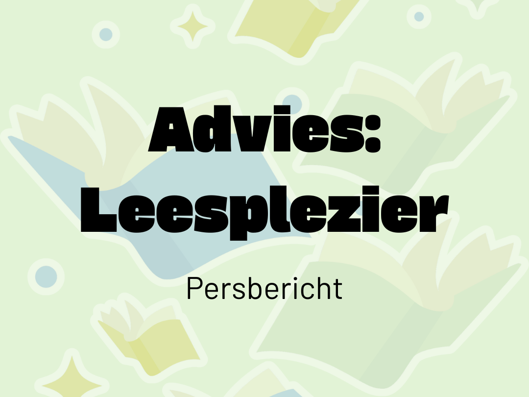 Tekst met 'Advies: Leesplezier - Persbericht'. Op de achtergrond vliegen getekende boeken.