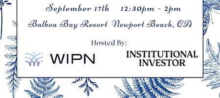 Luncheon and Networking Reception - WIPN Members and Institutional Investor
