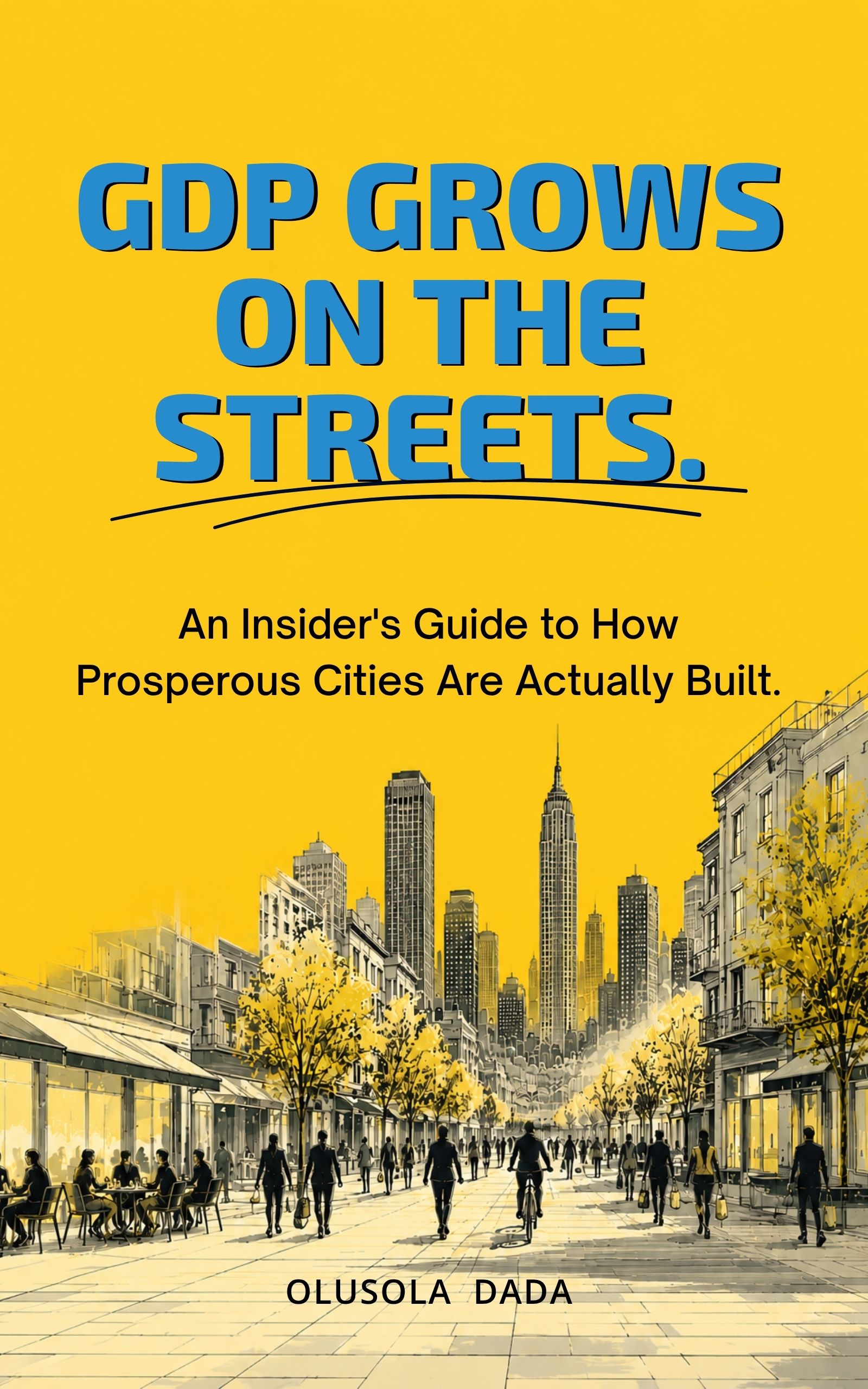Book cover with city street scene and the title 'GDP Grows on the Streets' by Olusola Dada.