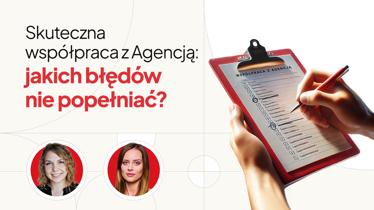 Skuteczna współpraca influencera z agencją — jakich błędów nie popełniać?