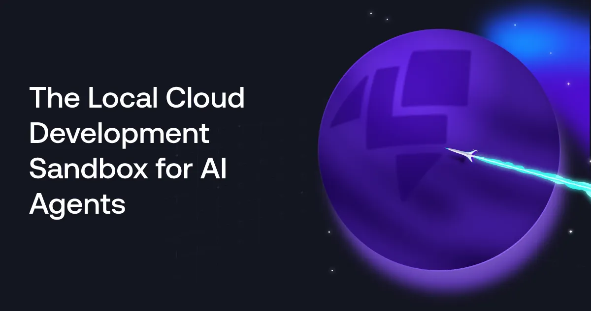 The Local Cloud Development Sandbox for AI Agents