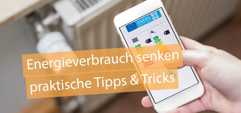 Titelbild Artikel "Energieverbrauch senken - praktische Tipps & Tricks" - im Bild ein Smartphone vor einem Radiator