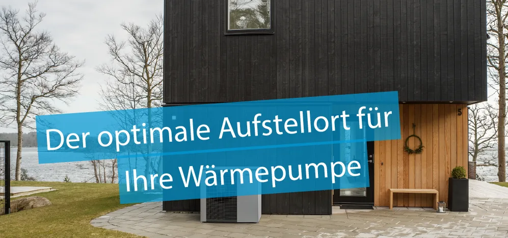 Titelbild Artikel "Der optimale Aufstellort für Ihre Wärmepumpe" - im Bild eine Luft/Wasser Wärmepumpe vor einem Einfamilienhaus