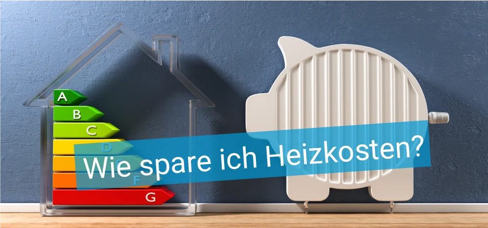 Titelbild Artikel "Wie spare ich Heizkosten?" - im Bild ein Sparschwein neben den Energiekategorien A-G
