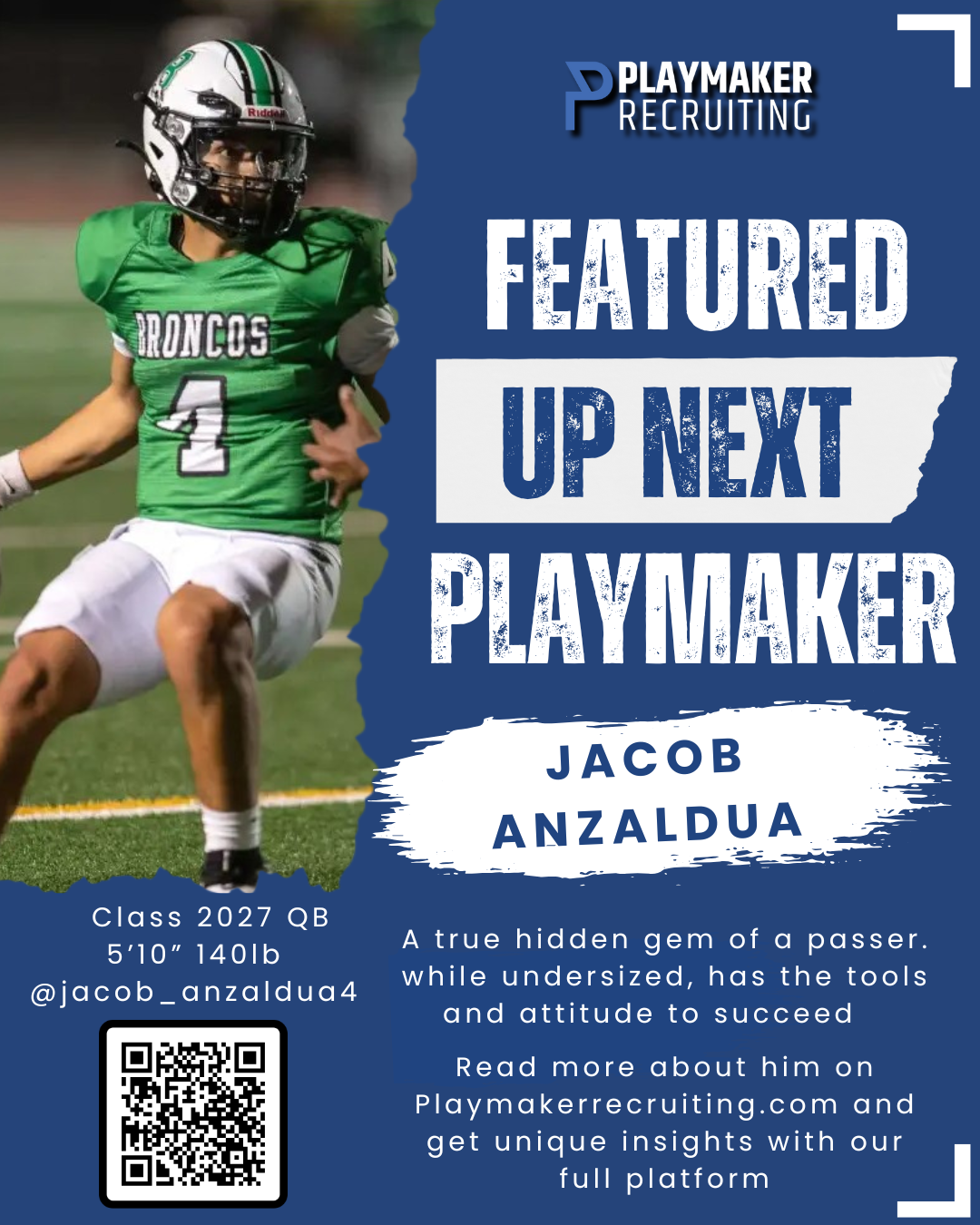 Football player Jacob Anzaldua in green Broncos jersey number 4, featured as a Class 2027 quarterback on Playmaker Recruiting with details and QR code.