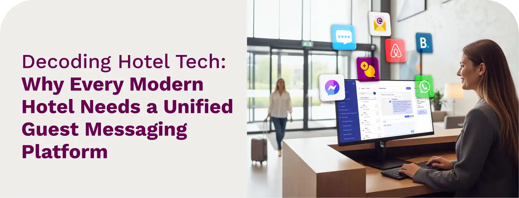 A hotel front desk executive using a unified guest messaging dashboard that integrates WhatsApp, Messenger, and other communication apps, symbolizing seamless hotel guest communication and digital hospitality technology.