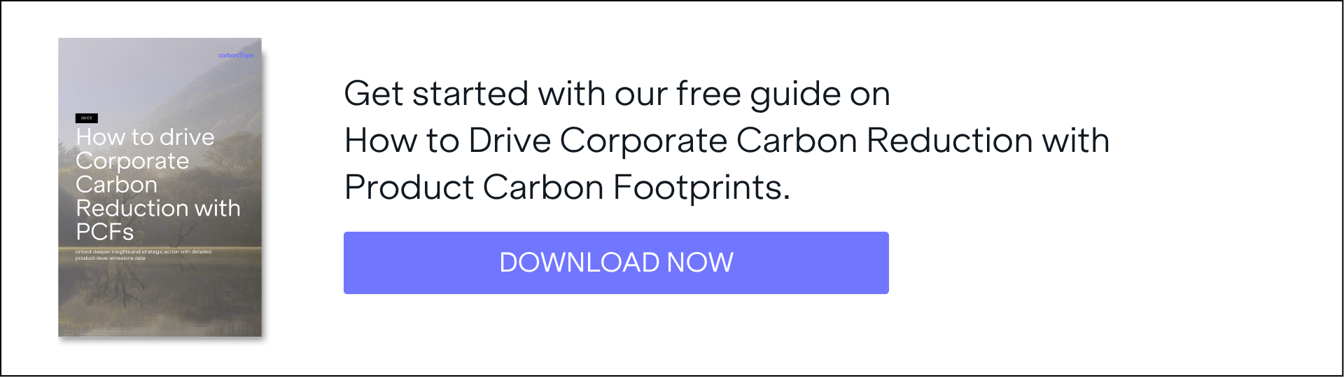 A call-to-action to download a Carbon Maps free guide on How to Drive Corporate Carbon reduction with Product Carbon Footprints. On the left hand side, there is a mockup of the guide and at the bottom is a download button. 