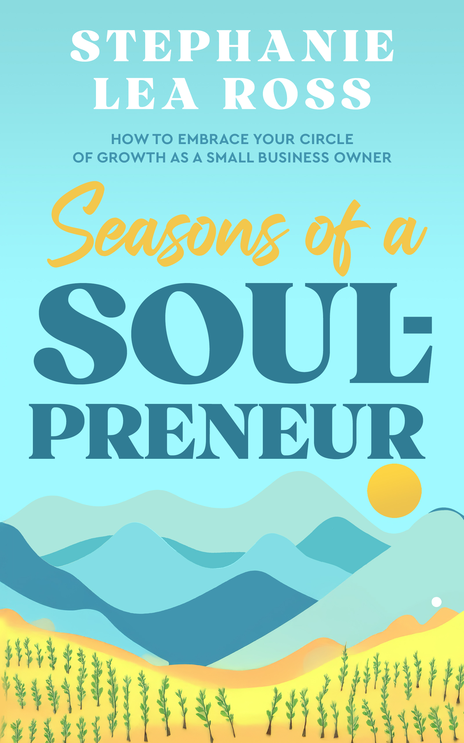 Seasons of a Soul-Preneur