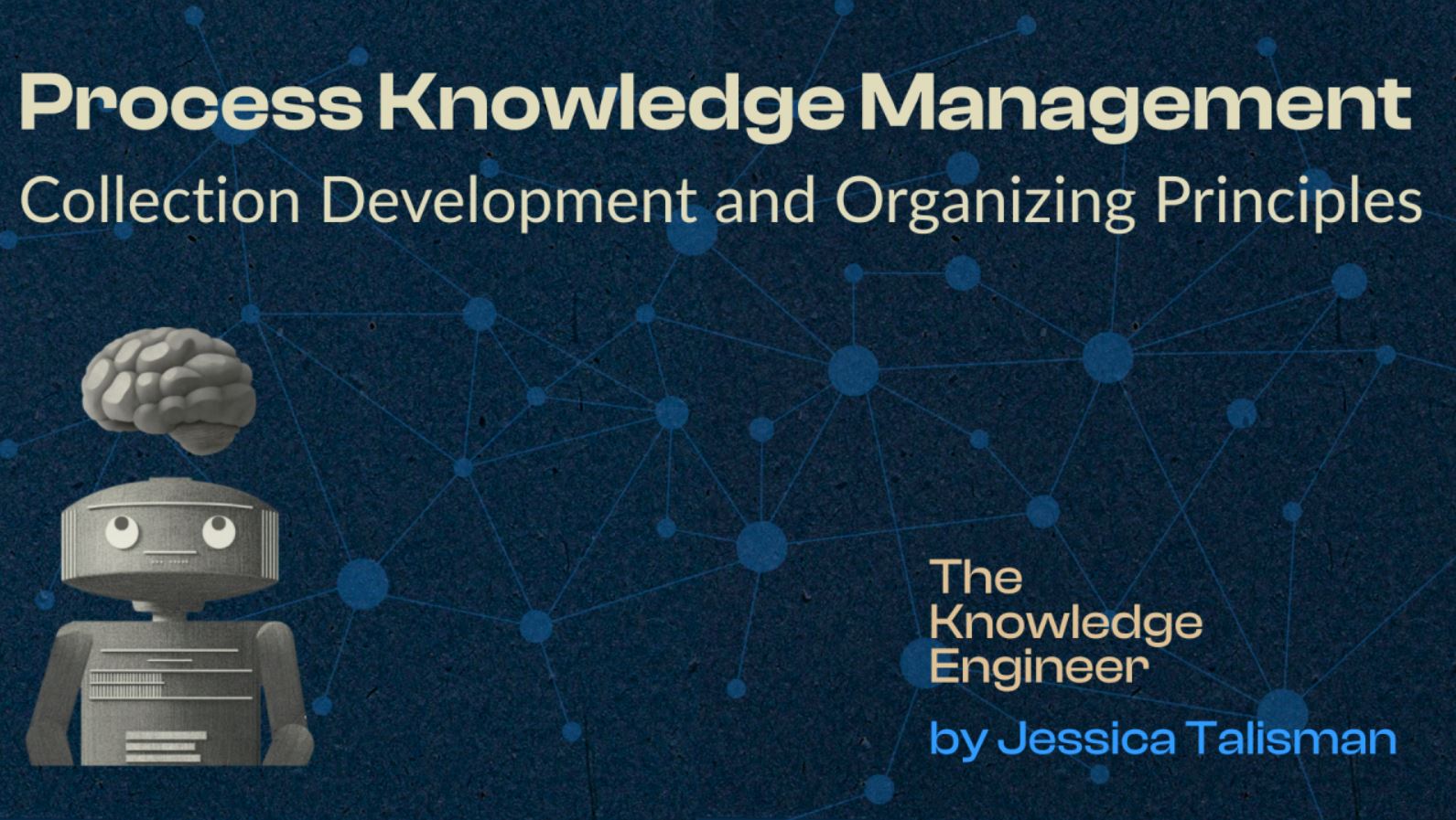 Process Knowledge Management, Part I