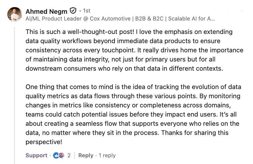 The image shows a comment on LinkedIn by an AI/ML product leader, complementing the thought process behind a post, that emphasises the extension of data quality workflows beyond data products.
