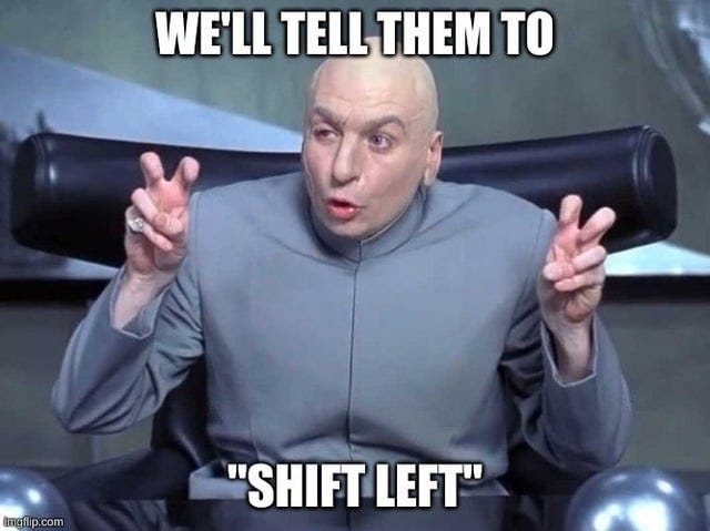 r/programming - “Shift left”—wtf does it mean?