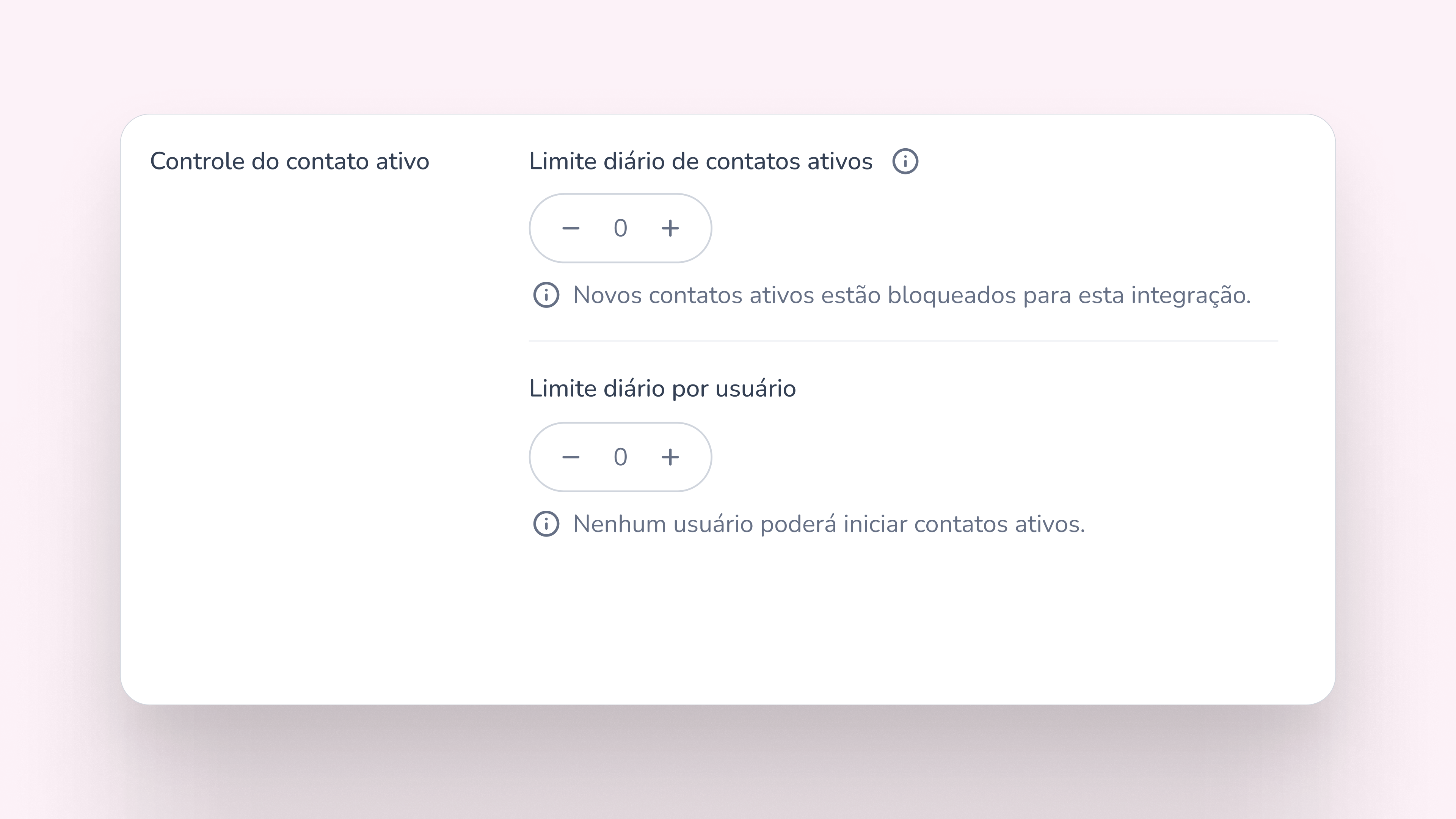 Seção Controle do contato ativo com ambos os campos definidos como zero, exibindo as mensagens: Novos contatos ativos estão bloqueados para esta integração. Nenhum usuário poderá iniciar contatos ativos.