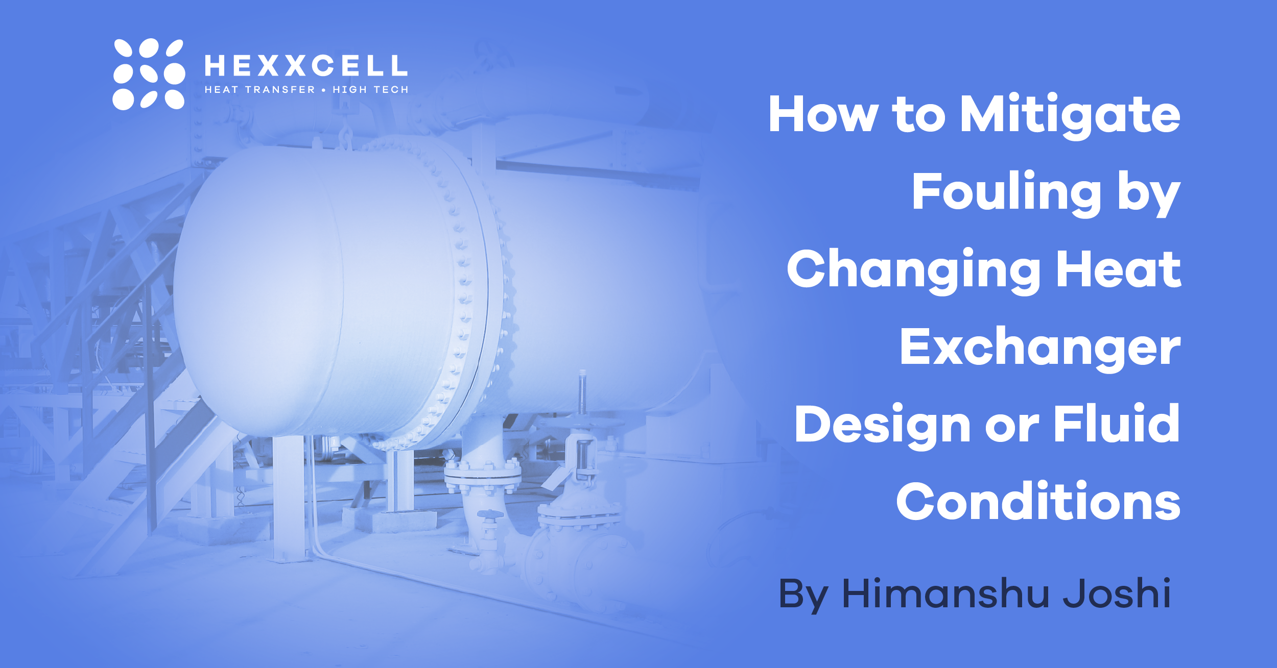 How to Mitigate Fouling by Changing Heat Exchanger Design or Fluid Conditions
