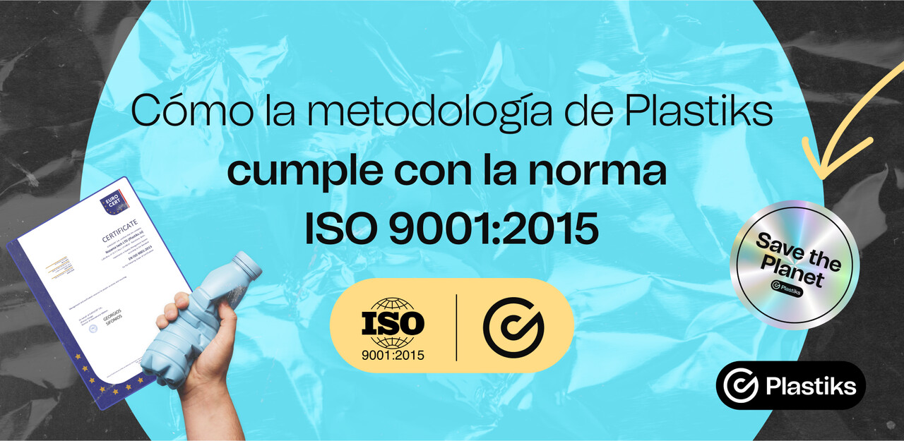 Cómo la metodología de Plastiks cumple con los estándares de la norma ISO 9001:2015