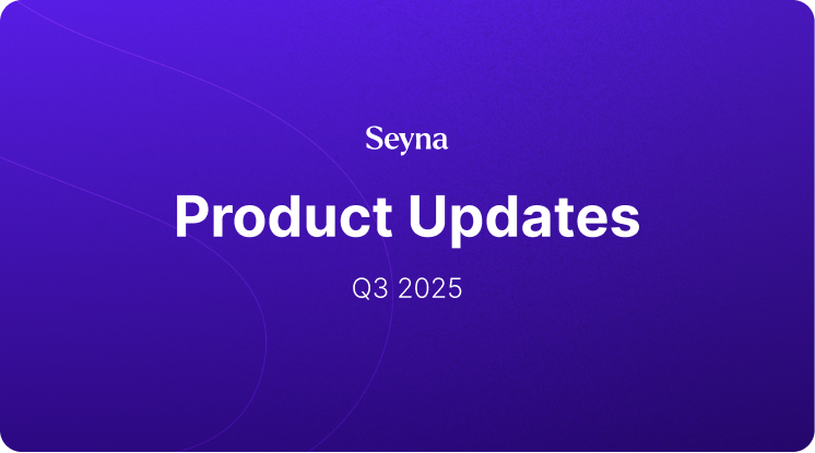 product updates seyna third quarter 2025