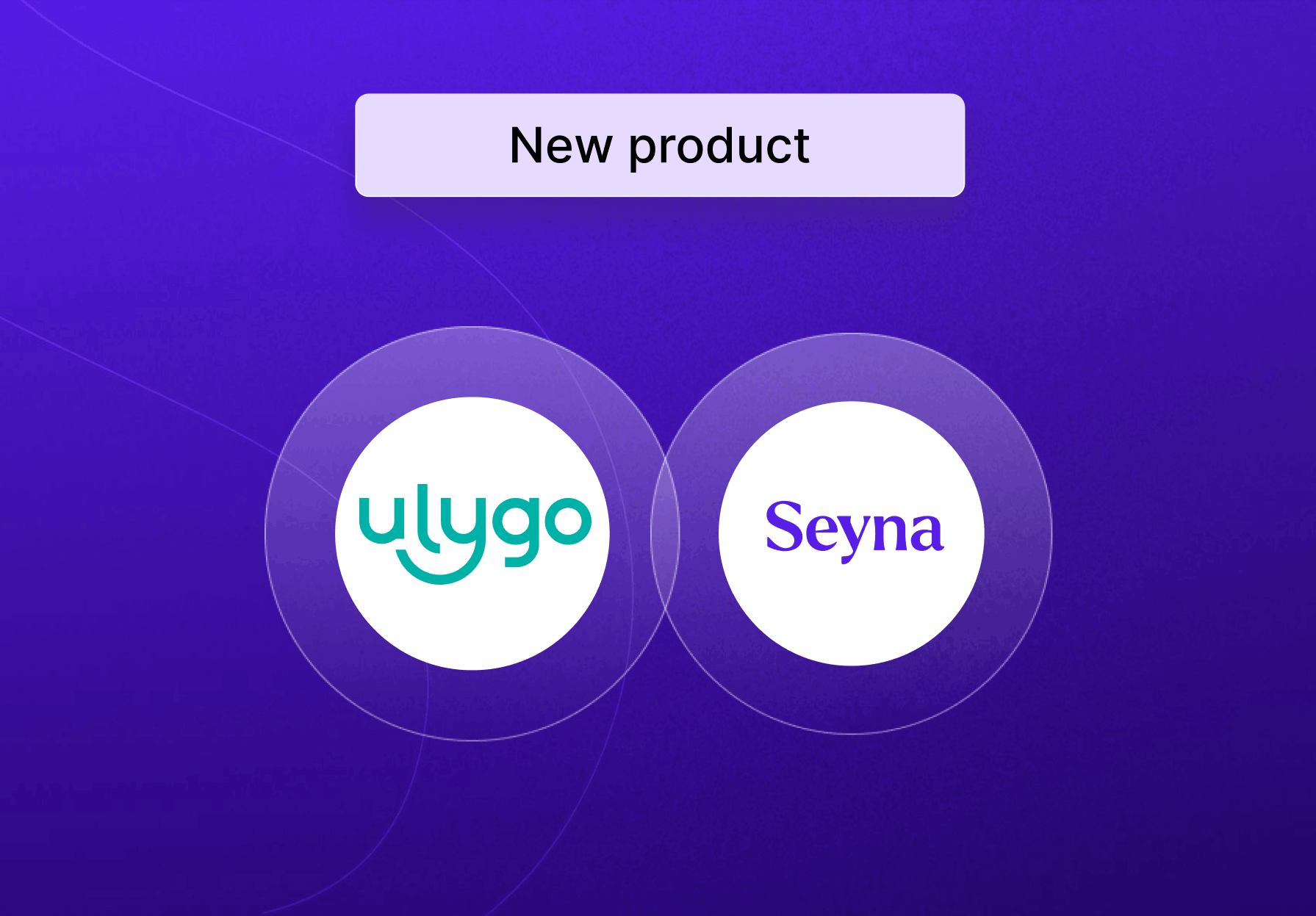Ulygo and Seyna