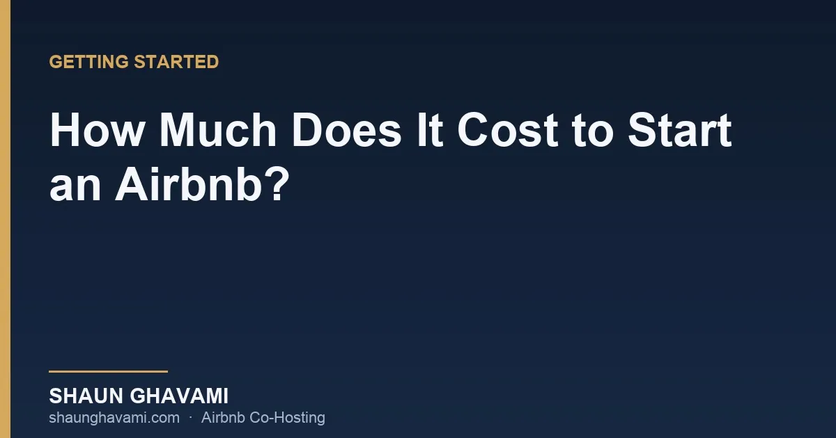 How much does it cost to start an Airbnb: cost breakdown by route from Shaun Ghavami