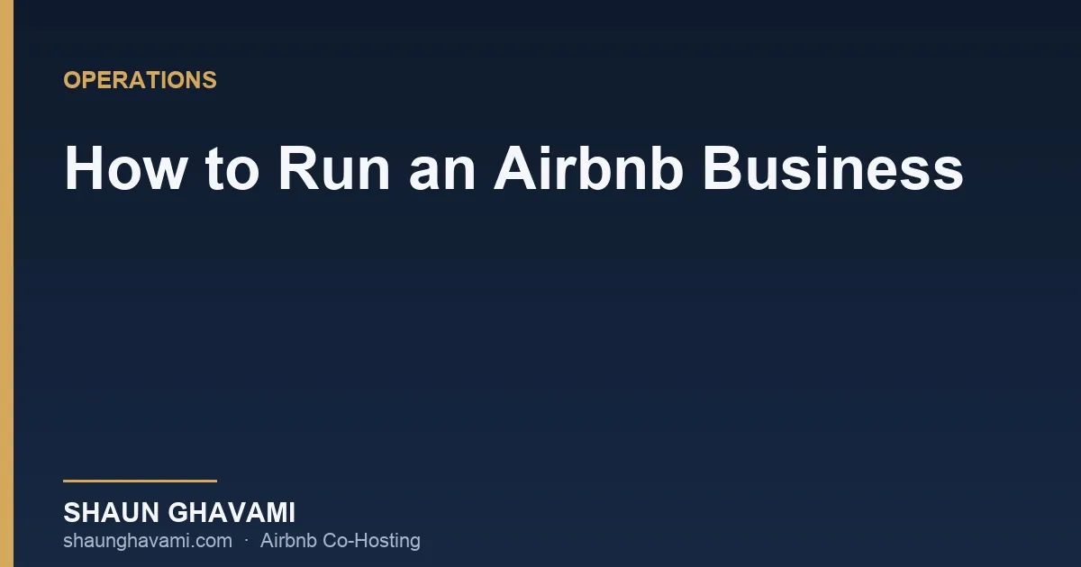 How to run an Airbnb business: the operations system from Shaun Ghavami