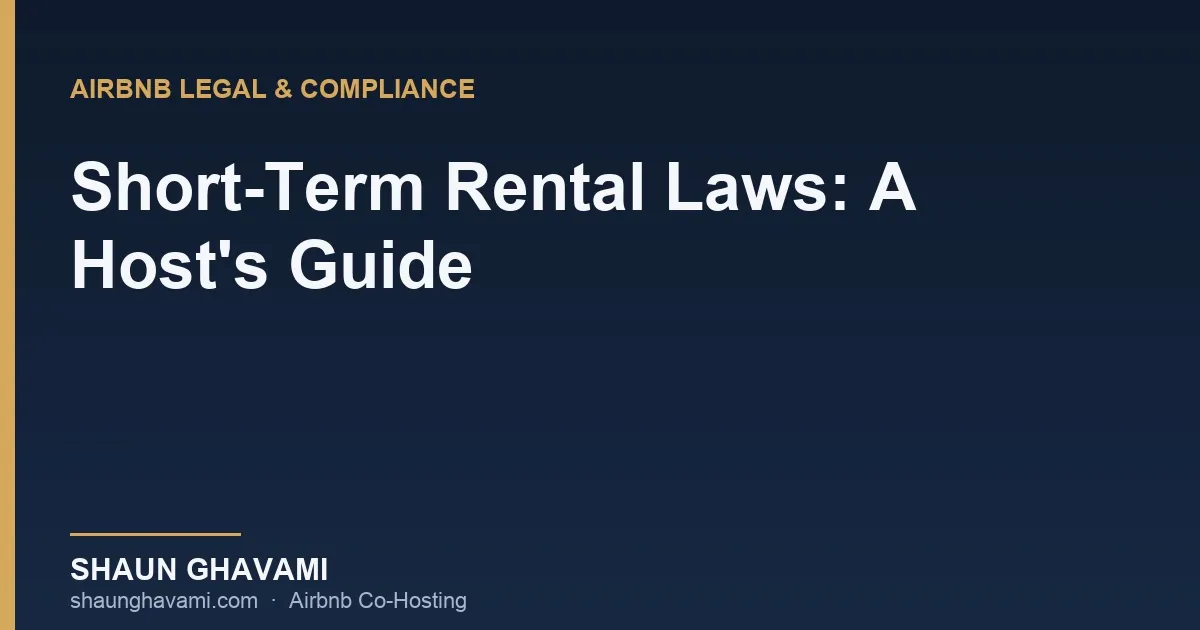 Short-term rental laws guide for Airbnb hosts by Shaun Ghavami
