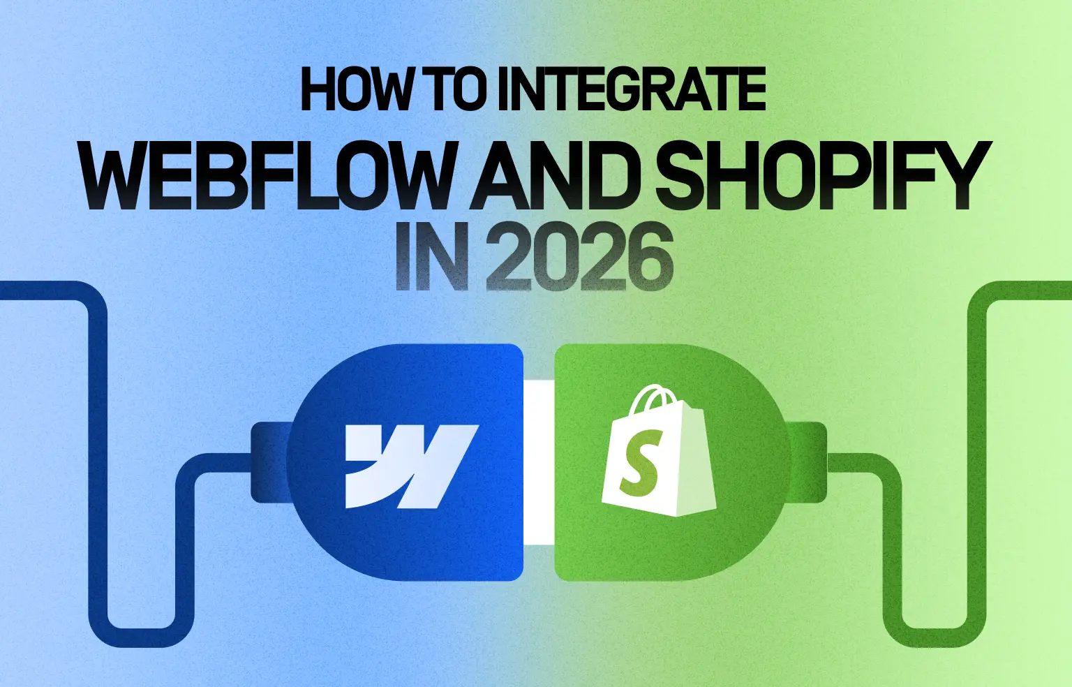 How to Integrate Webflow and Shopify in 2026