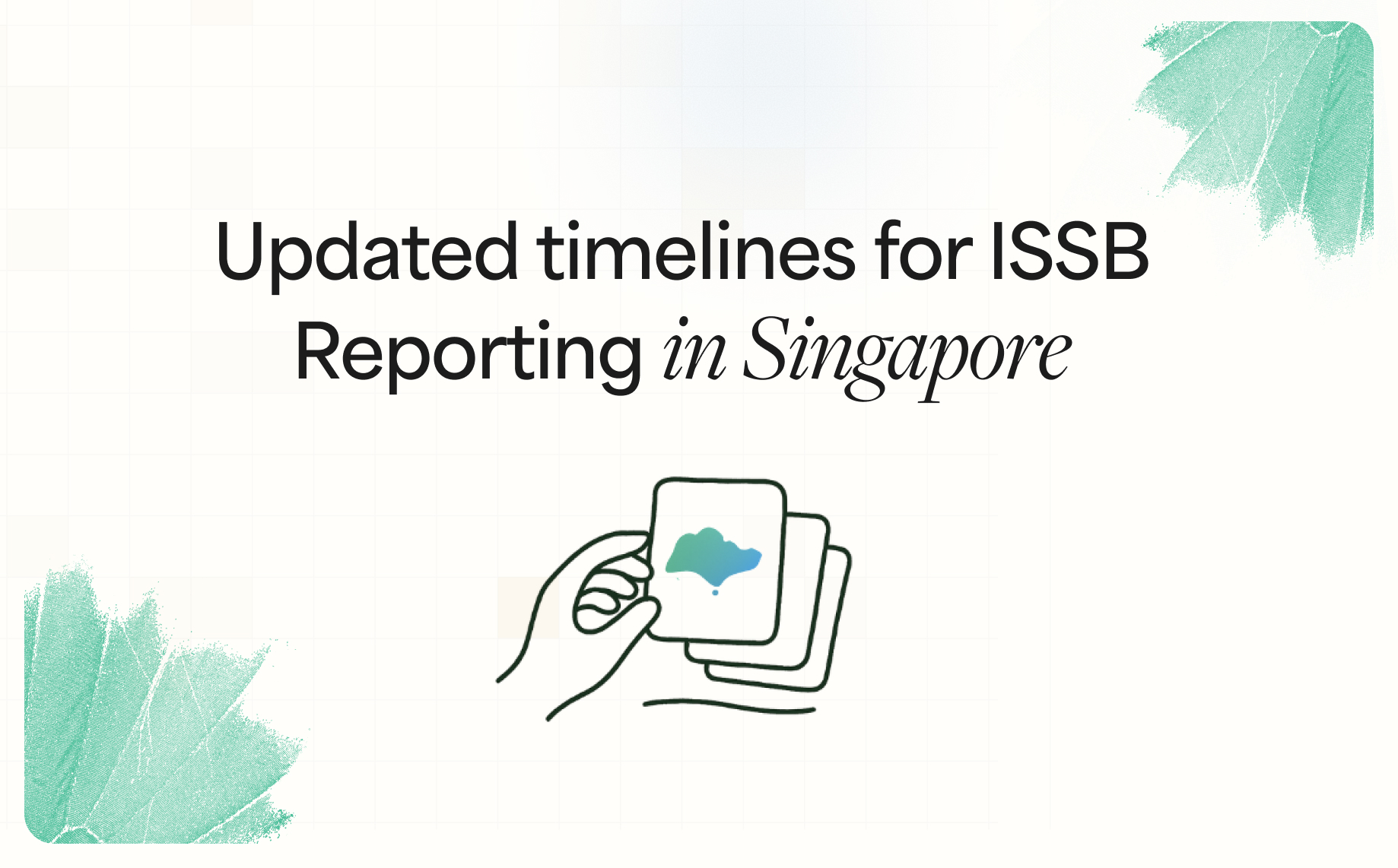Updated timelines for ISSB Reporting in Singapore