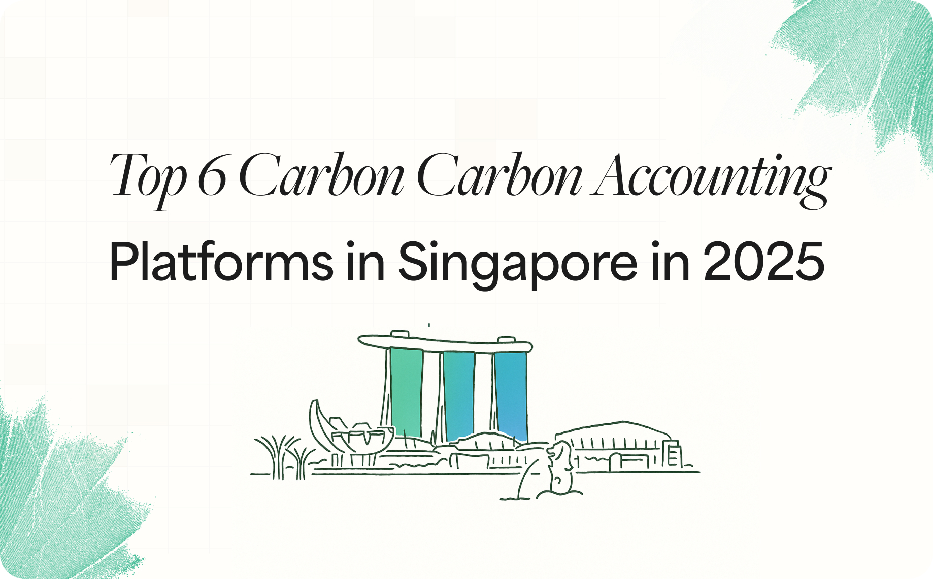 Top 6 Carbon Accounting Platforms in Singapore 2025