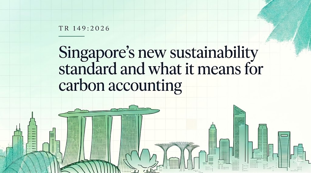 TR 149:2026: Singapore's new sustainability standard and what it means for carbon accounting