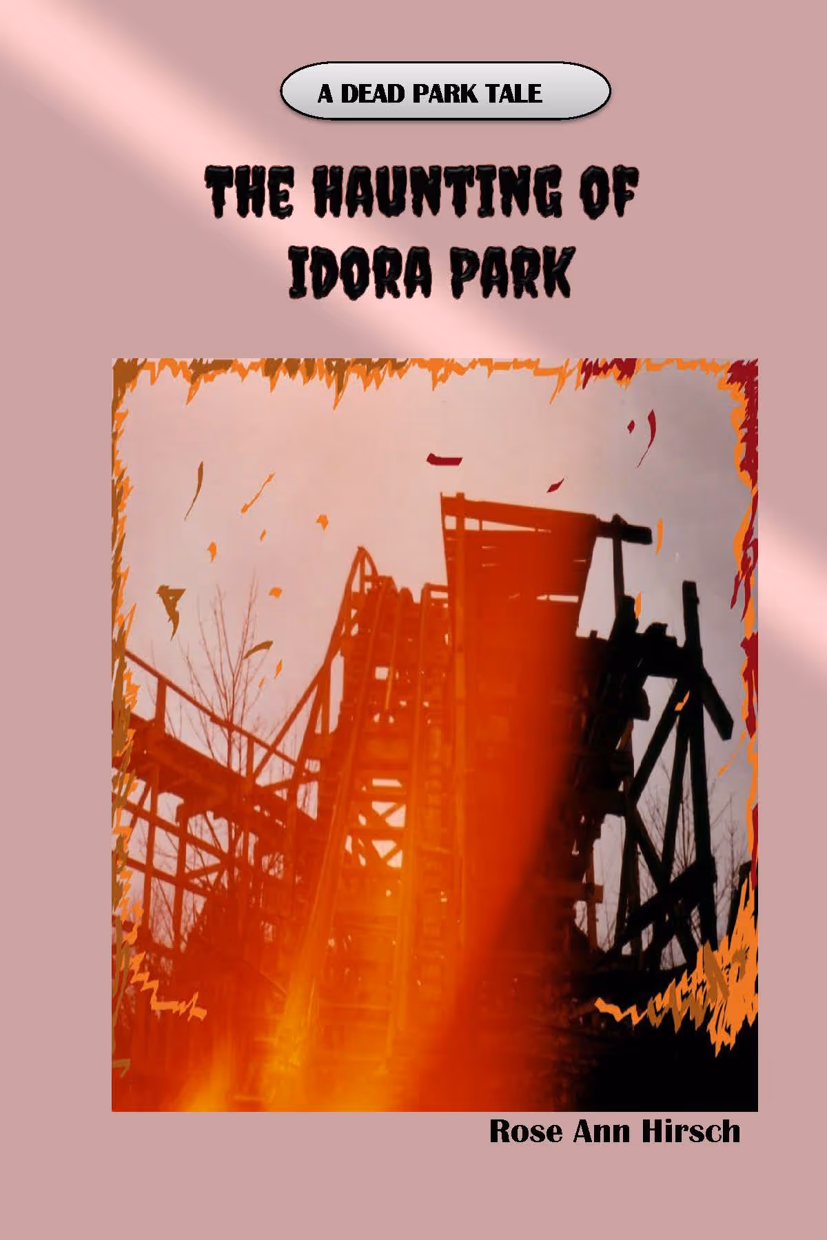 Book cover titled 'The Haunting of Idora Park' with an eerie image of an abandoned wooden roller coaster structure at dusk.