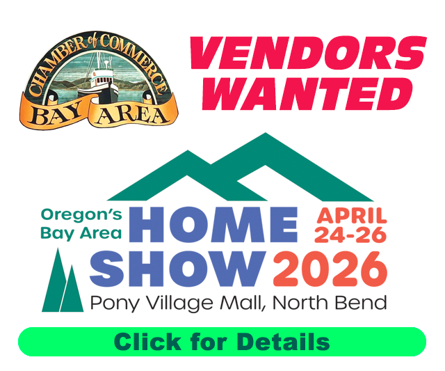 Vendors wanted for the Bay Area Chamber of Commerce's Oregon Bay Area Home Show 2026 April 24-26 at Pony Village Mall in North Bend Oregon 97459