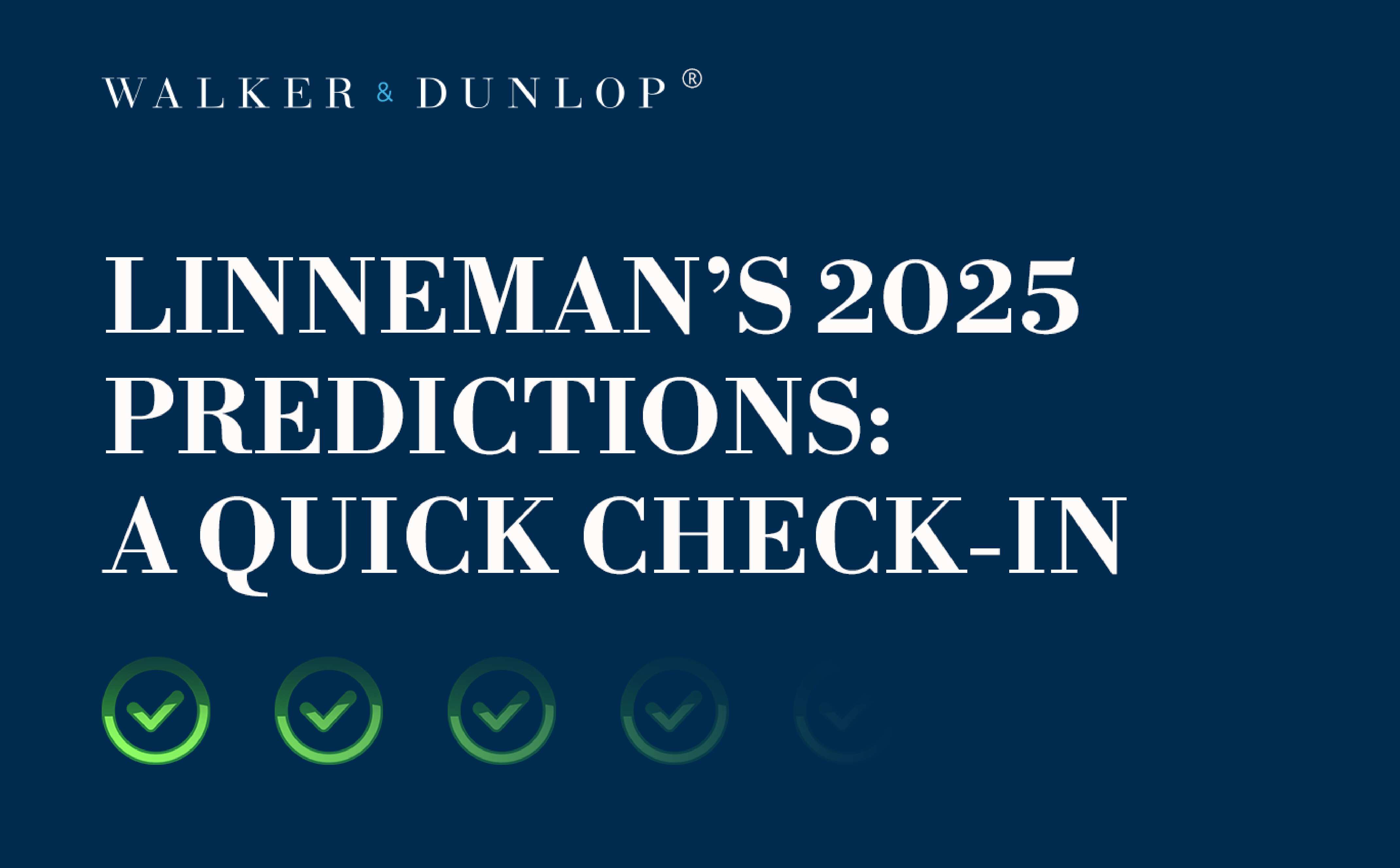 Linneman’s 2025 Predictions: A Quick Check-In