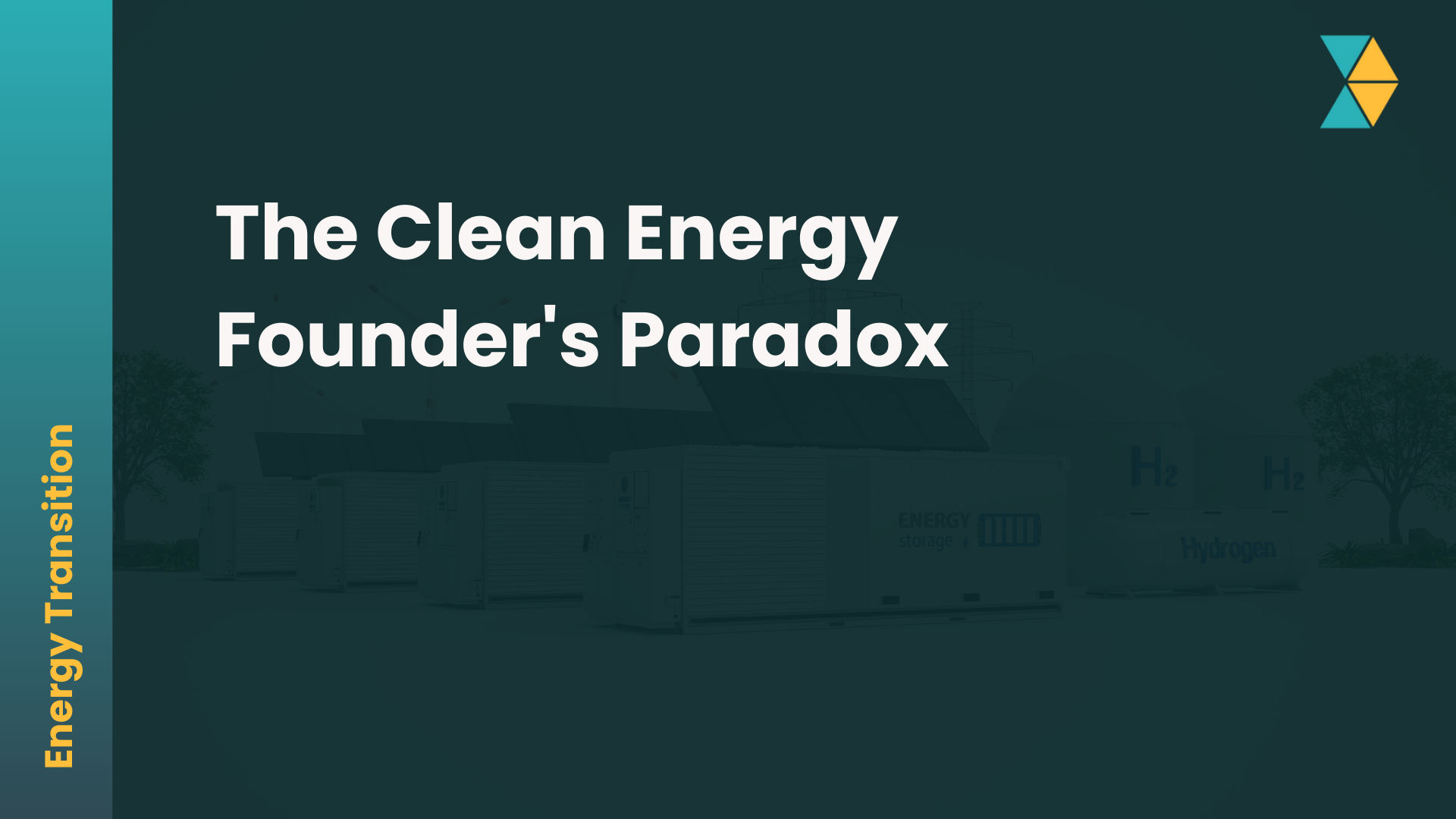 The Clean Energy Founder’s Paradox 