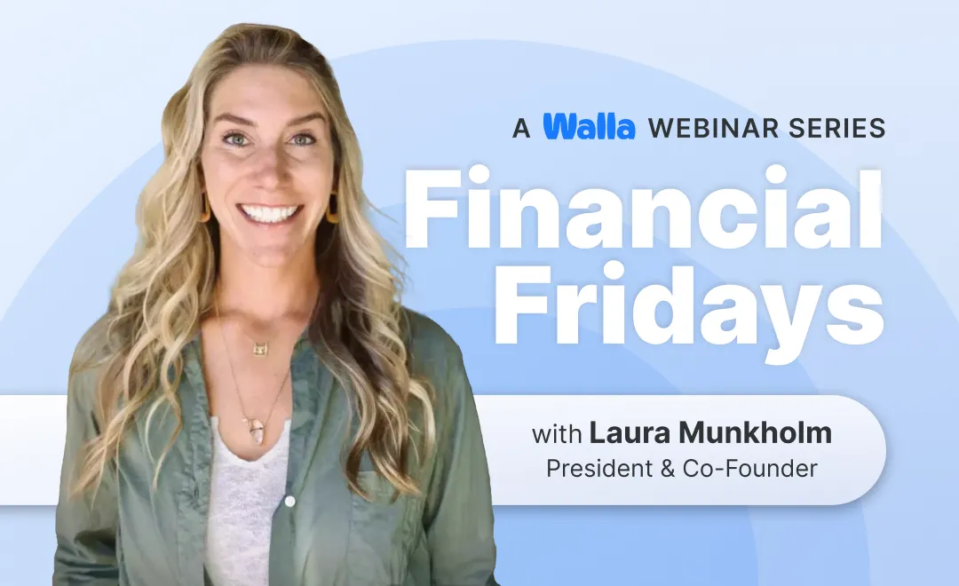 Financial Fridays: A 20 min Walla Reporting Deep Dive