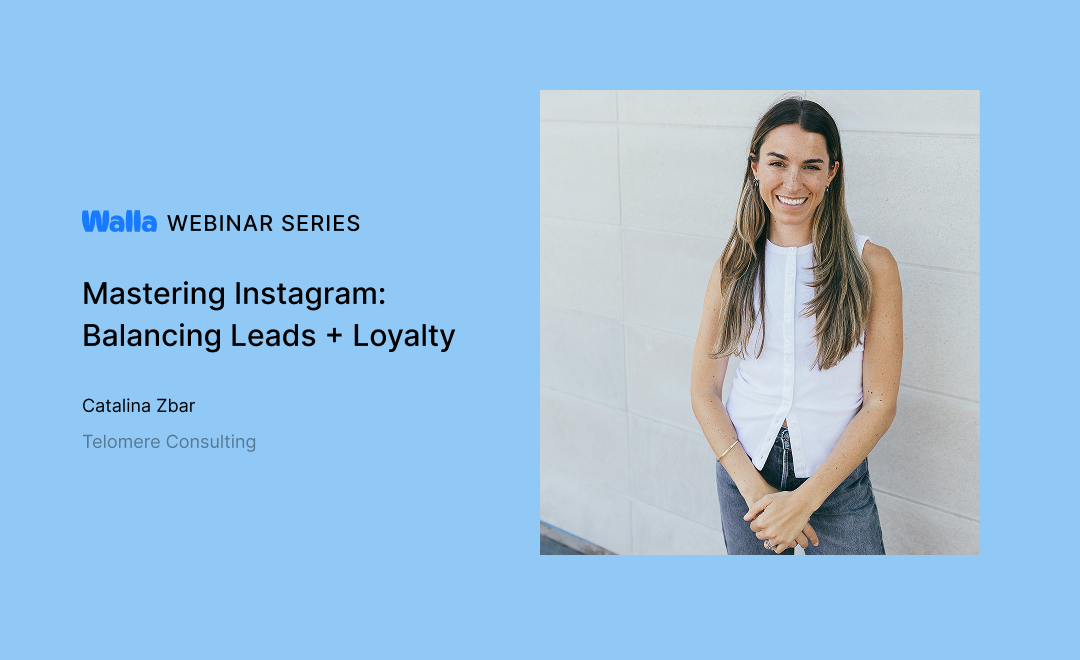 Mastering Instagram: Balancing Leads + Loyalty