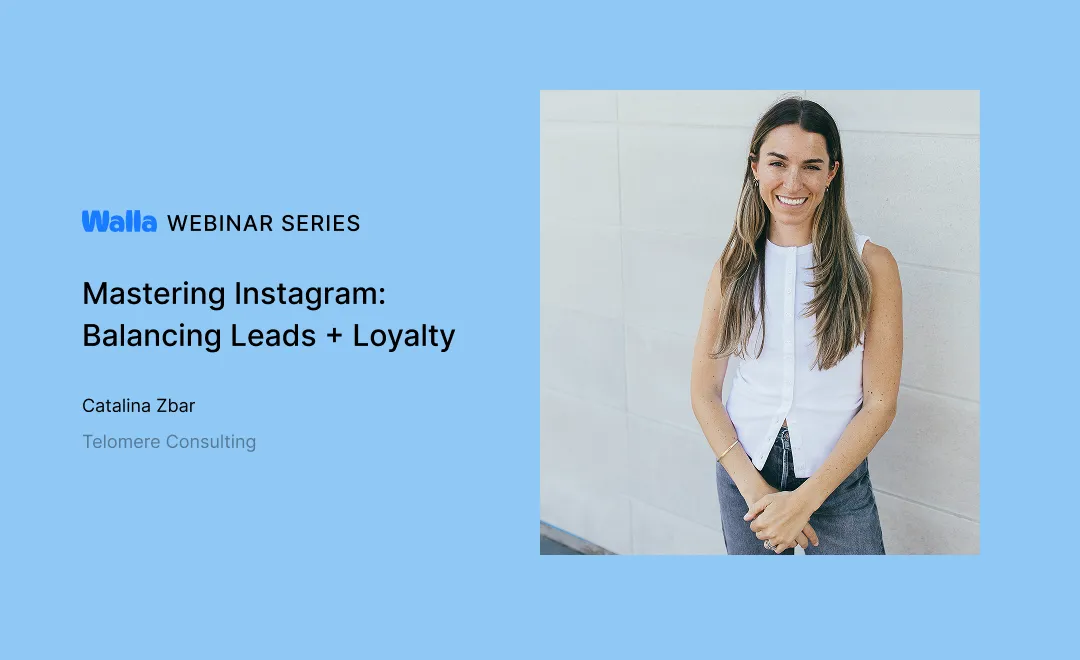 Mastering Instagram: Balancing Leads + Loyalty